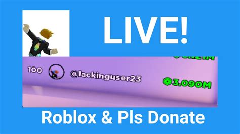 LIVE I M ON THE LEADERBOARD PLS DONATE ROBLOX YouTube