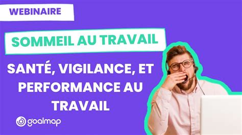 Webinaire Le Roi Sommeil santé vigilance et performance au