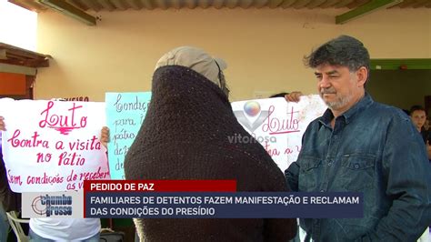 Familiares de detentos fazem manifestação e reclamam das condições do