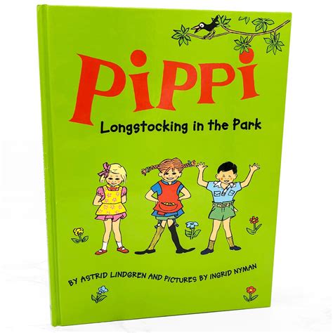 Pippi Longstocking In The Park By Astrid Lindgren [u S First Edition]