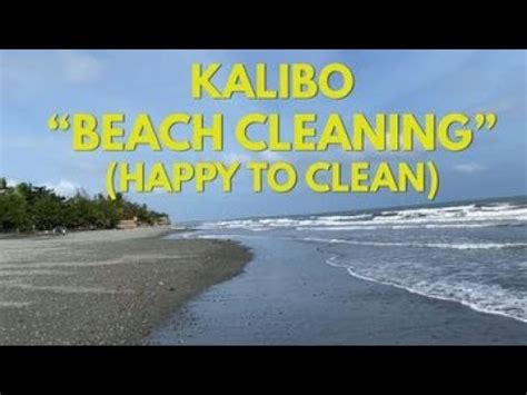 The Kalibo Beach Cleaning Happy To Do So Youtube