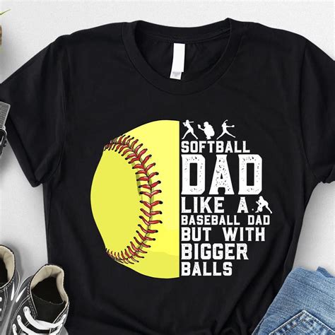 Hot Trending T Shirt With Softball Dad Like A Baseball Dad But With