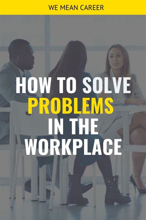 How To Solve Problems At Work At Work Problem Solving Strategies Problem Solving Problem