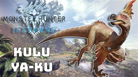 Kulu Ya Ku Monster Hunter World Iceborne Youtube