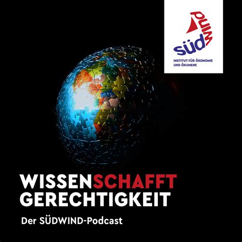 Wissen Schafft Gerechtigkeit Der S Dwind Podcast Portal Globales Lernen