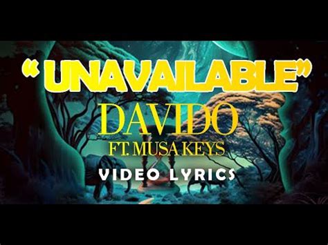 Davido UNAVAILABLE Ft Musa Keys Video Lyrics YouTube