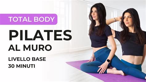 30Min PILATES AL MURO Total Body Livello Base Per Allenare Tutto Il