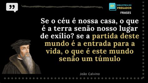 17 Frases de João Calvino Ensinamentos Edificantes