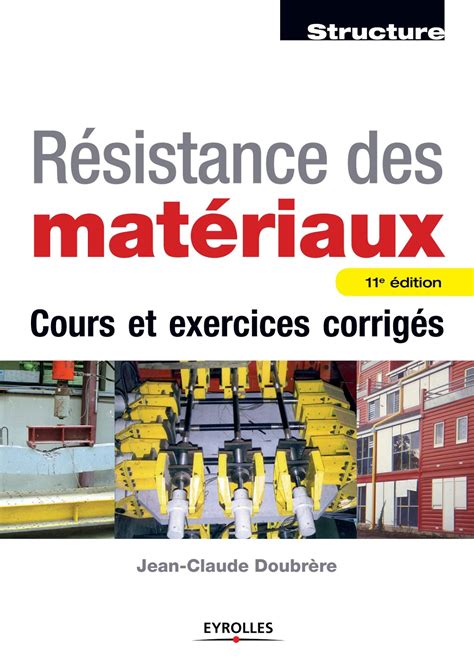 Résistance des matériaux Cours et exercices corrigés