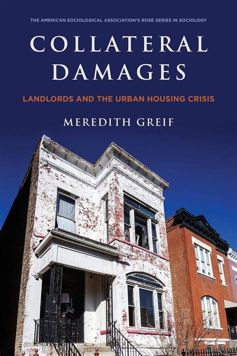 Collateral Damages Landlords And The Urban Housing Crisis Sociology