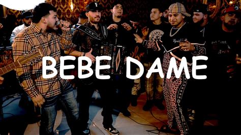 Fuerza Regida Grupo Frontera Bebe Dame Letra Lyrics Youtube Music