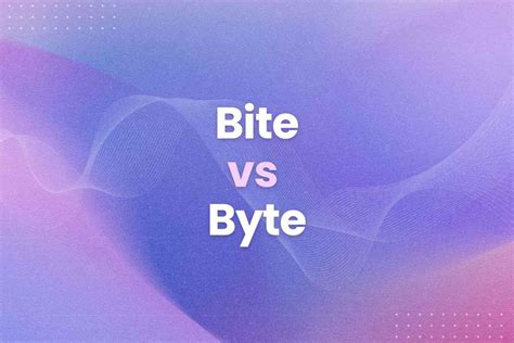 Bite Vs Byte Differences Between Taste And Tech Arvin