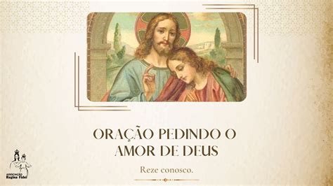 Reze Conosco Ora O Pedindo O Amor De Deus Regina Fidei