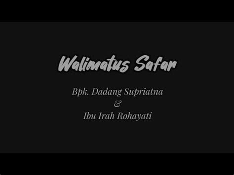 Walimatus Safar Bpk Dadang Supriatna Ibu Irah Rohayati Youtube