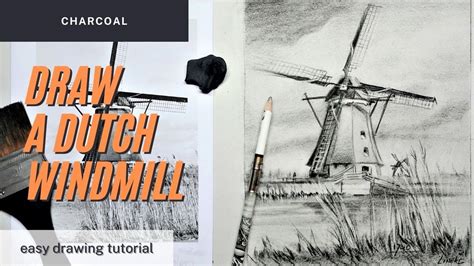 Draw A Dutch Windmill With Charcoal Youtube