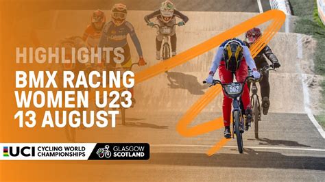 Women Under 23 Bmx Racing Highlights 2023 Uci Cycling World