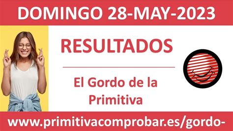 Resultado Del Sorteo El Gordo De La Primitiva Del Domingo 28 De Mayo De