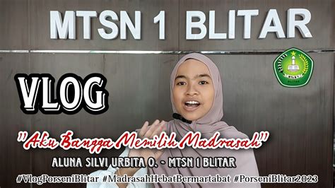 VLOG Aku Bangga Memilih Madrasah PORSENI MTs 2023 Kab BLITAR