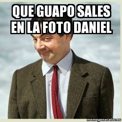 Meme Mr Bean Que Guapo Sales En La Foto Daniel 17836590