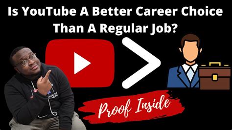 Is Youtube A Better Career Choice Than A Regular Job Youtube