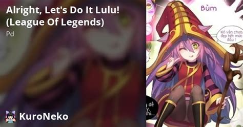 Alright Let s Do It Lulu League Of Legends Việt Hentai Hentai Vietsub HD Việt Hentai