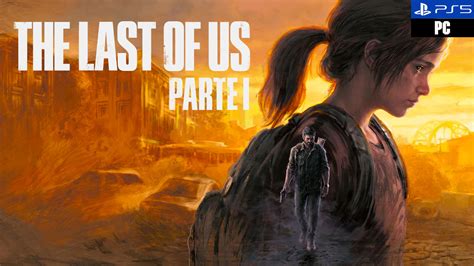 La Prensa Internacional Se Rinde Ante The Last Of Us Parte 1 Para Ps5la