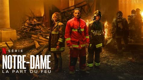 Notre Dame La Part Du Feu Netflix D Voile Le Trailer De Sa Prochaine