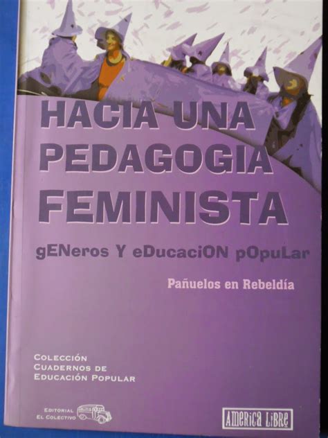 LA PLUMA LIBROS HACIA UNA PEDAGOGÍA FEMINISTA Géneros y educación