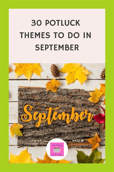 Autumn Leaves And Pine Cones With The Words 30 Potluck Themes To Do In