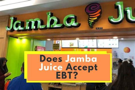 Does Jamba Juice Accept Ebt Food Stamps More