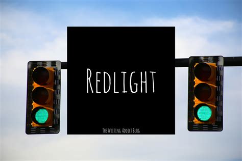 The Writing Addict: Redlight