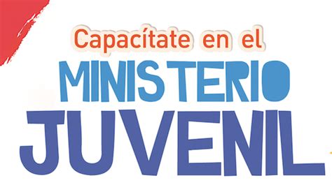 Razones Para Capacitarte En El Ministerio Juvenil Ministerio Juvenil