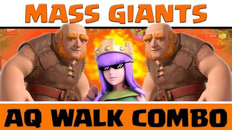 Clash Of Clans Mass Giants Aq Walk Combo Th Tripled Youtube