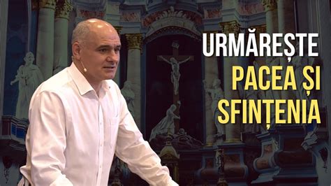 Să urmărim sfințenia fără de care nimeni nu va vedea pe Dumnezeu