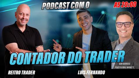 PODCAST REITOR TADER O LUIS FERNANDO E IGOR BARROSO O CONTADOR DO