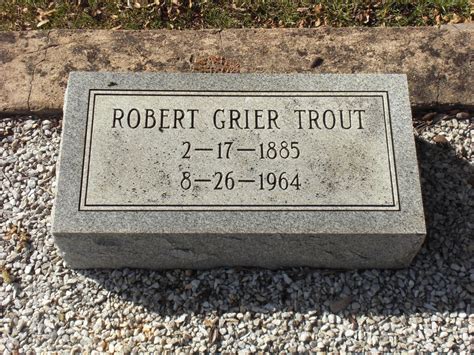 Robert Grier Trout 1885 1964 Find A Grave Memorial