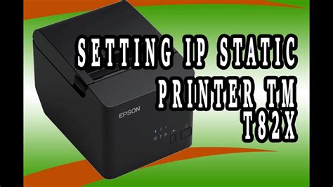 Cara Merubah Ip Address Printer Epson Tm T X Ip Dimanis Menjadi Ip