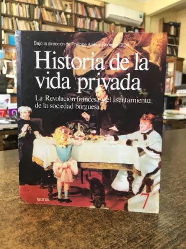 Historia De La Vida Privada 7 Philippe Aries