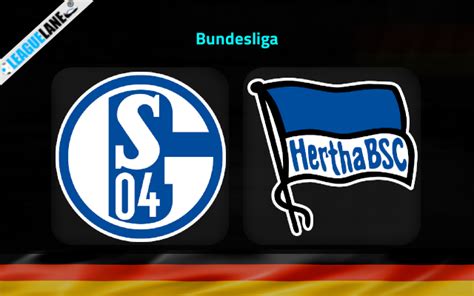 Schalke Vs Hertha Berlin Prediction Betting Tips Match Preview