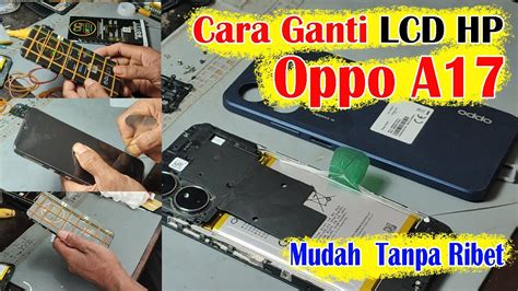 Cara Mengganti Lcd Hp Oppo A How To Replace Lcd Oppo A Youtube