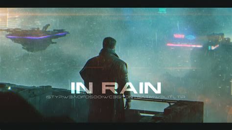 In Rain Cyberpunk Music For Ultimate Relaxation A Blade Runner