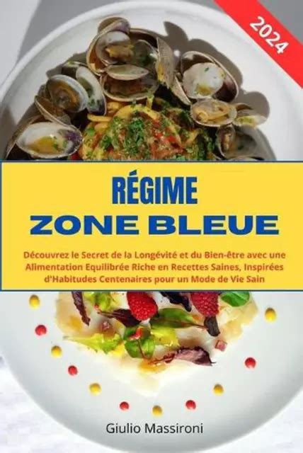 Rgime Zone Bleue D Couvrez Le Secret De La Long Vit Et Du Bien