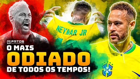 Por que Neymar é o jogador mais odiado World Office Marketing Digital