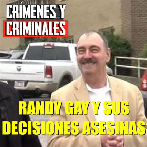 Randy Gay y sus decisiones asesinas Episodio exclusivo para mecenas Crímenes y Criminales