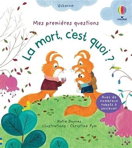 La mort c est quoi Mes premières questions Daynes Katie Lyons