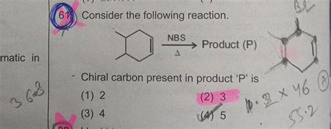 6 1 Consider The Following Reaction Product P Matic In Chiral Carbon