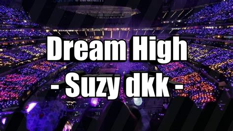 Dream High Lyrics Lirik Lagu Dan Terjemahan IU Suzy Kim Soo Hyun