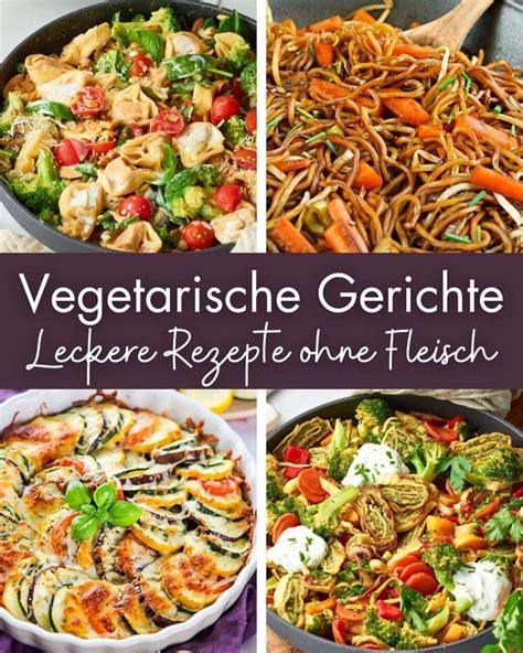 Schnelle Vegetarische Gerichte Leckere Rezepte Ohne Fleisch Veggie