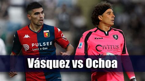 Duelo de MEXICANOS Así fue el Genoa vs Salernitana con Johan y Ochoa