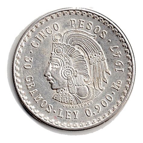 Moneda Mexicana Antigua Plata Cuauhmtemoc 1947 P10a 882 00 En